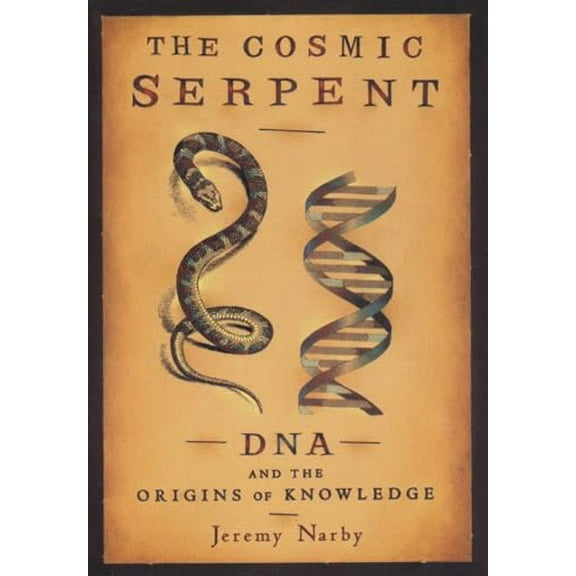 Pre-Owned The Cosmic Serpent: DNA and the Origins of Knowledge, 9780874779646, 0874779642, Paperback, Reprint edition