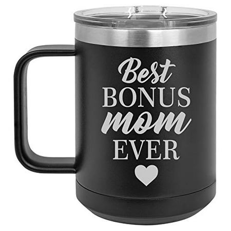 15 oz Tumbler Coffee Mug Travel Cup With Handle & Lid Vacuum Insulated Stainless Steel Best Bonus Mom Ever Step Mom Mother