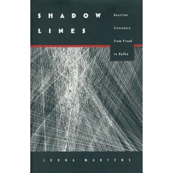 Pre-Owned Shadow Lines : Austrian Literature from Freud to Kafka (Hardcover)