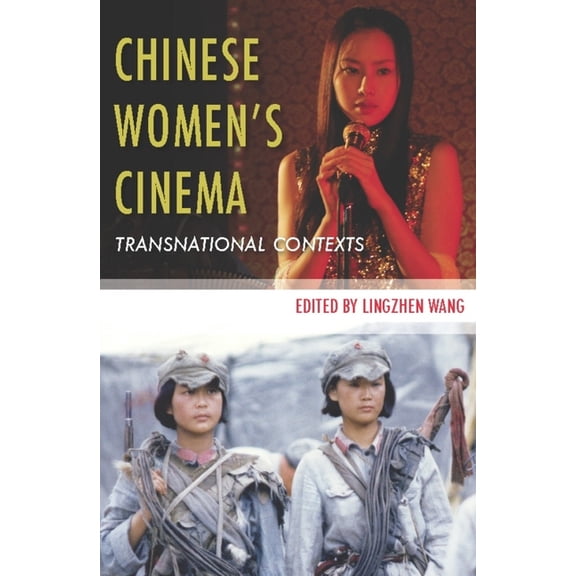 Film and Culture Chinese Women's Cinema: Transnational Contexts, (Paperback)