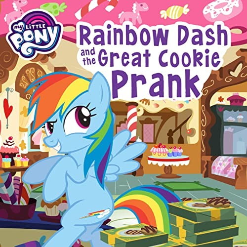Pre-Owned My Little Pony: Rainbow Dash and the Great Cookie Prank (Paperback) 0316431761 9780316431767