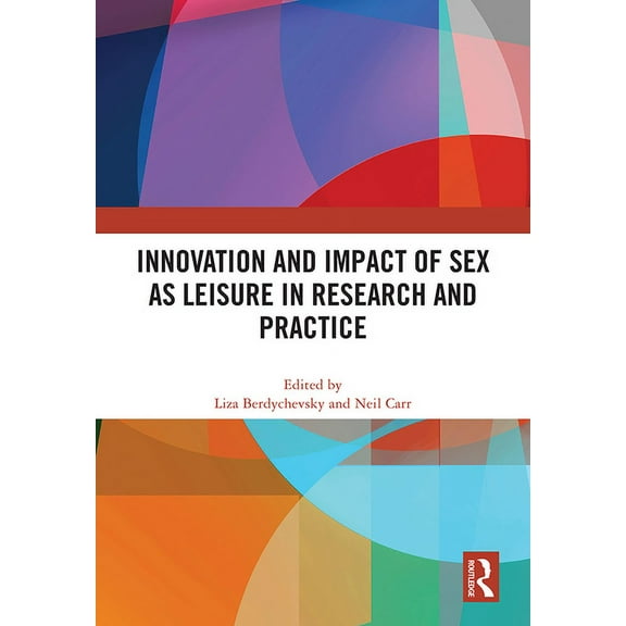 Innovation and Impact of Sex as Leisure in Research and Practice, (Hardcover)
