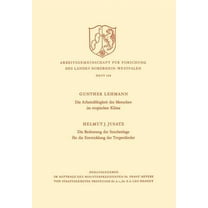 Arbeitsgemeinschaft Für Forschung Des La Die Arbeitsfähigkeit Des Menschen Im Tropischen Klima. Die Bedeutung Der Seuchenlage Für Die Entwicklung Der Tropenlände, Book 144, (Paperback)