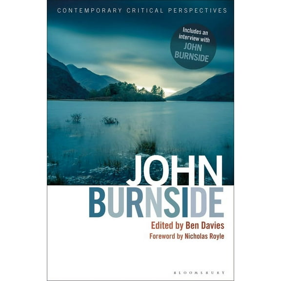 Contemporary Critical Perspectives John Burnside: Contemporary Critical Perspectives, (Paperback)