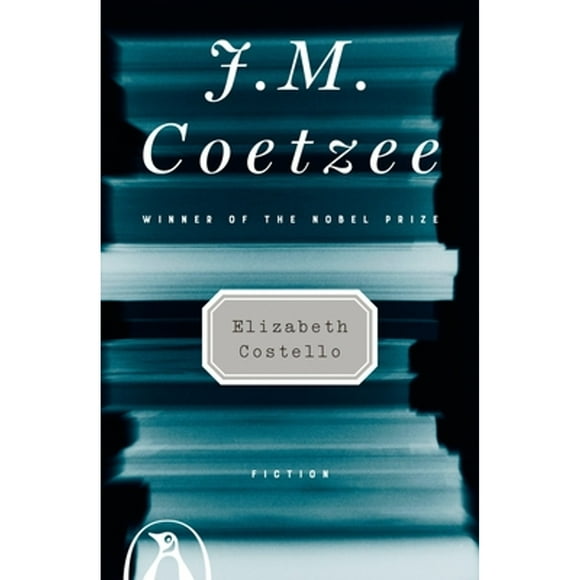 Pre-Owned Elizabeth Costello: Fiction (Paperback 9780142004814) by J M Coetzee