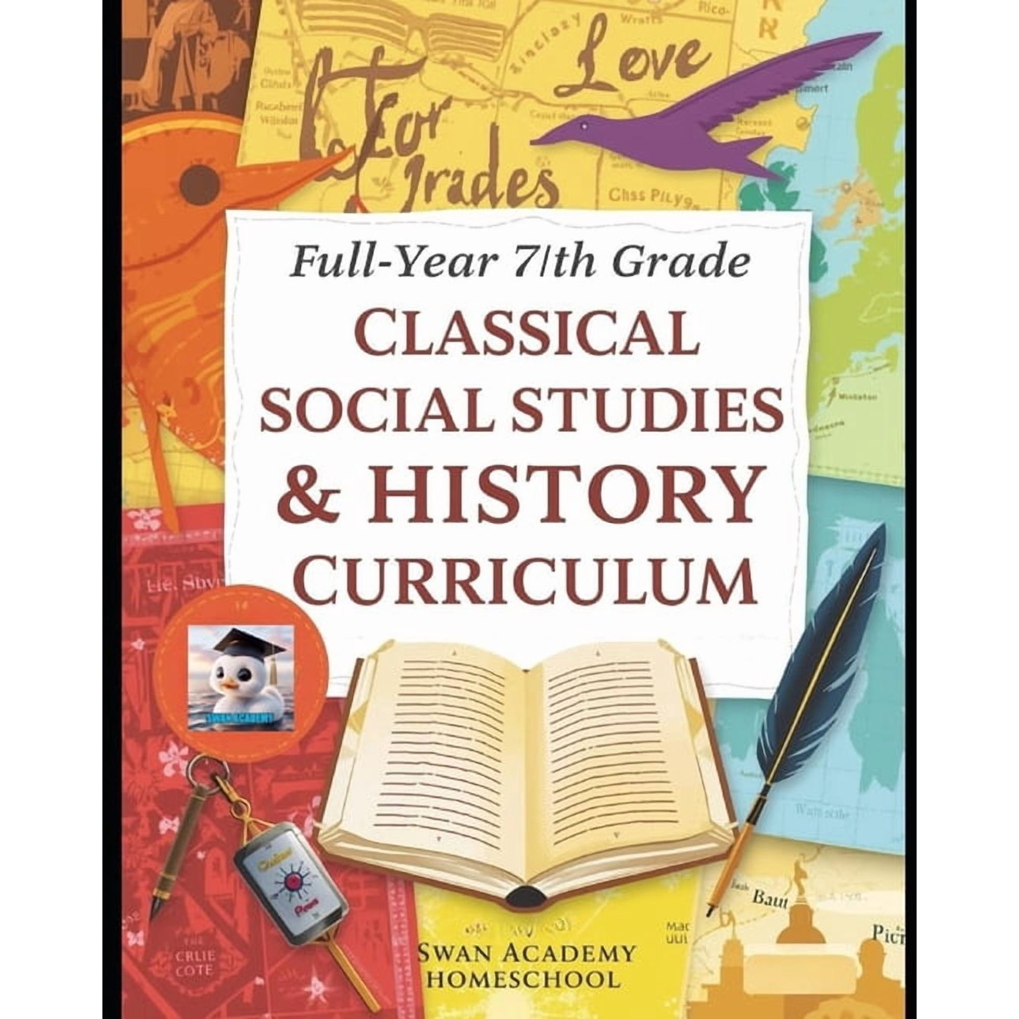 Full-Year 7th Grade Classical Curriculum Full-Year 7th Grade Classical Social Studies/History Curriculum for Homeschoolers, (Paperback)