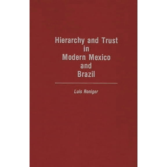 Research Guide in Military Studies Hierarchy and Trust in Modern Mexico and Brazil, (Hardcover)