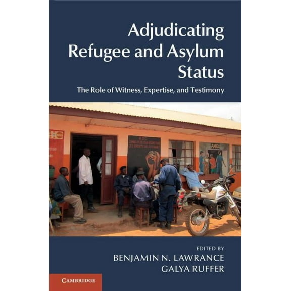Adjudicating Refugee and Asylum Status, (Hardcover)