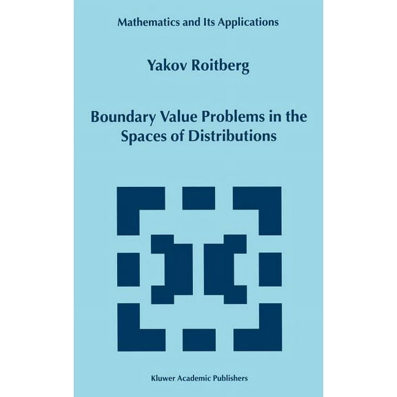 Mathematics and Its Applications Boundary Value Problems in the Spaces of Distributions, Book 498, (Hardcover)