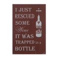 thumbnail image 1 of CheungsRattan 4636 I Just Rescued Some Wine It Was Trapped in A Bottle Textual Art, 1 of 1