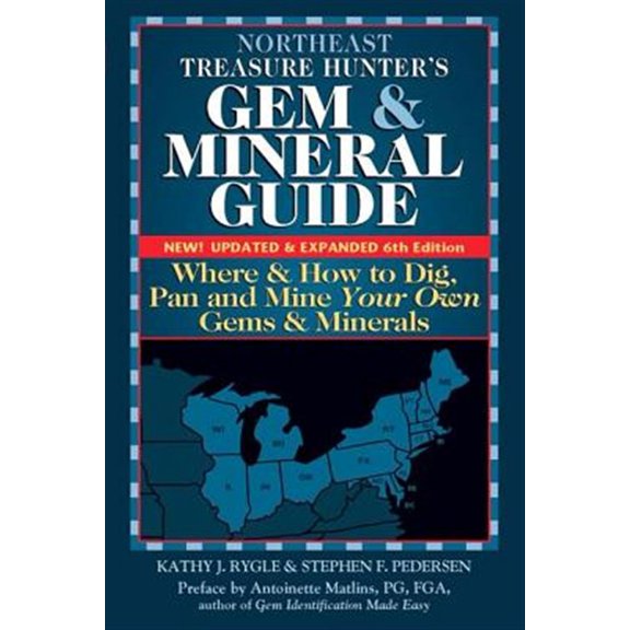 Pre-Owned Northeast Treasure Hunter's Gem and Mineral Guide (6th Edition): Where and How to Dig, Pan and Mine Your Own Gems and Minerals: 4 Paperback