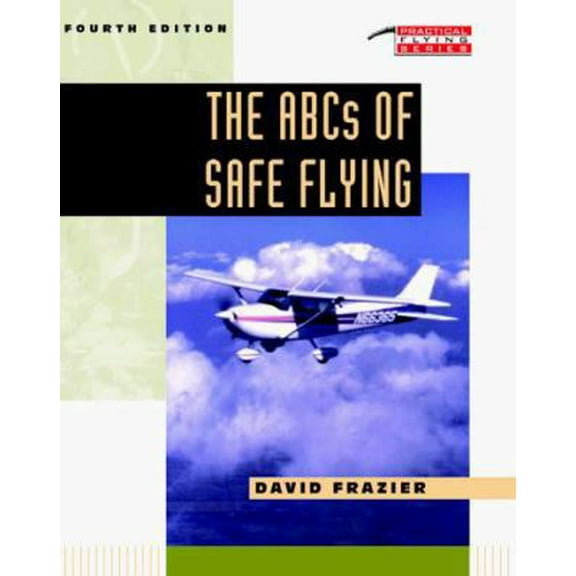 Pre-Owned The ABCs of Safe Flying (Paperback) 0070219974 9780070219977