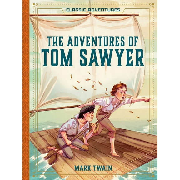 Classic Adventures The Adventures of Tom Sawyer, (Hardcover)
