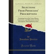 Selections From Physicians' Prescriptions (Classic Reprint)