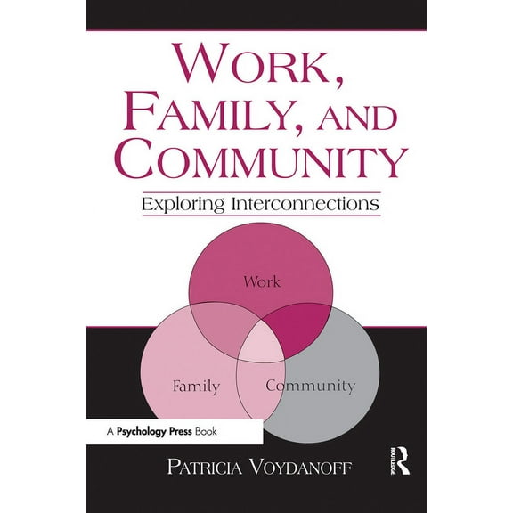Applied Psychology Work, Family, and Community: Exploring Interconnections, (Paperback)