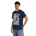 thumbnail image 6 of There's a 99% Chance I Don't Care Shirt - Funny Indifferent Gift - ID: 329, 6 of 7
