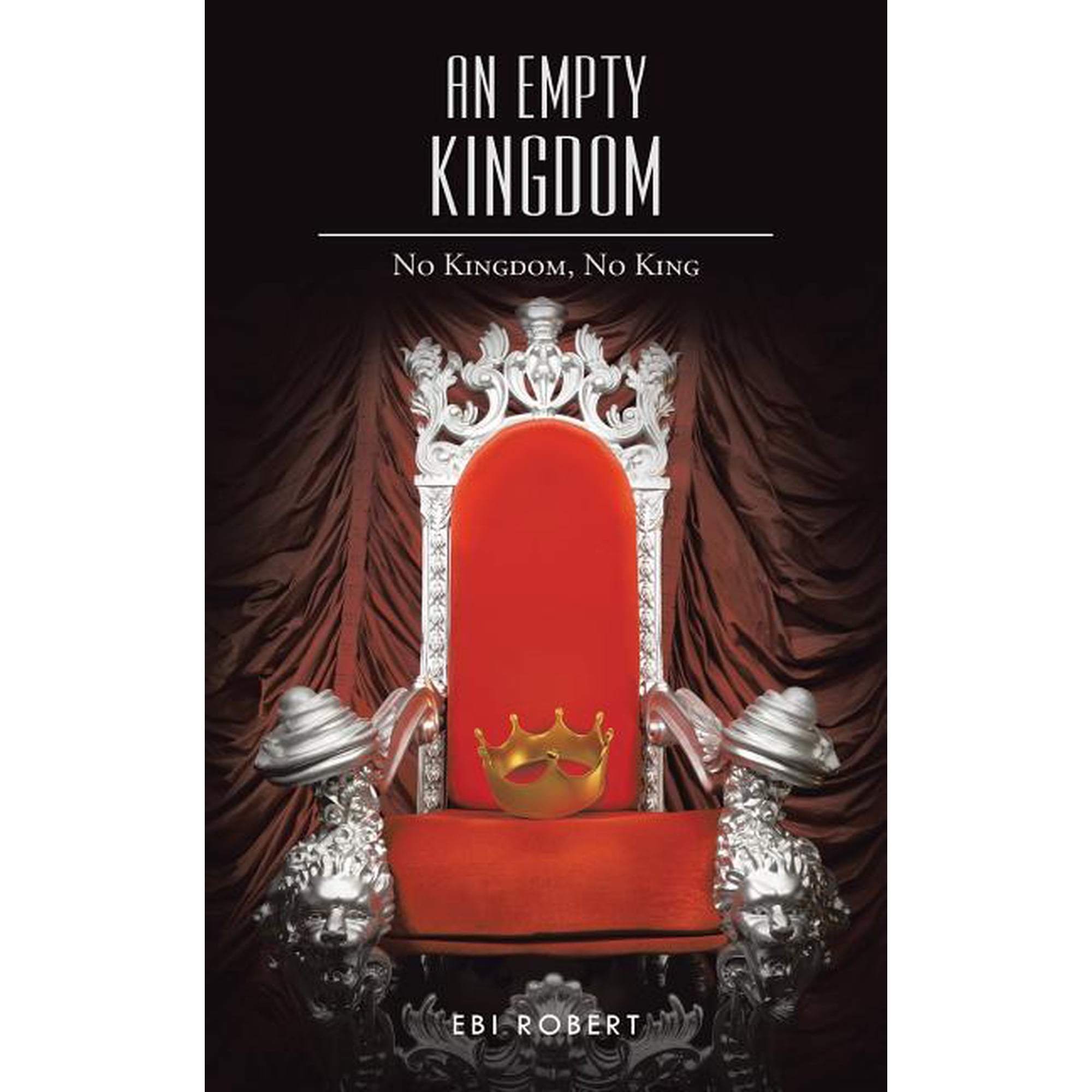 An Empty Kingdom: No Kingdom No King (Paperback)