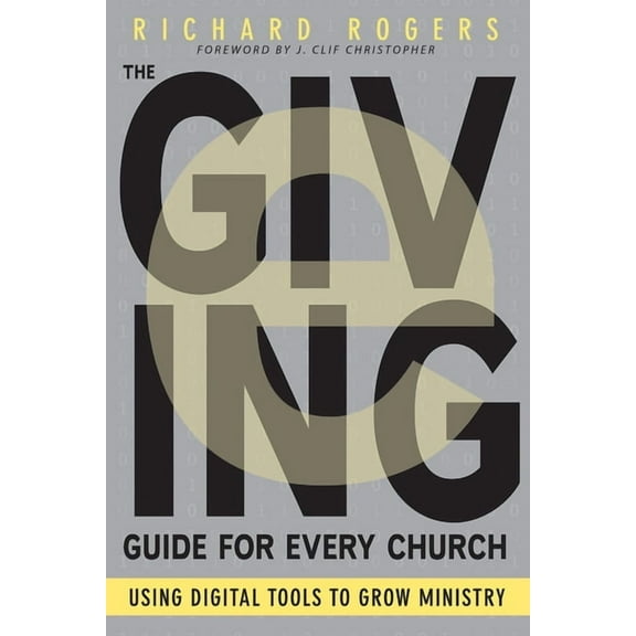 The E-Giving Guide for Every Church: Using Digital Tools to Grow Ministry, (Paperback)