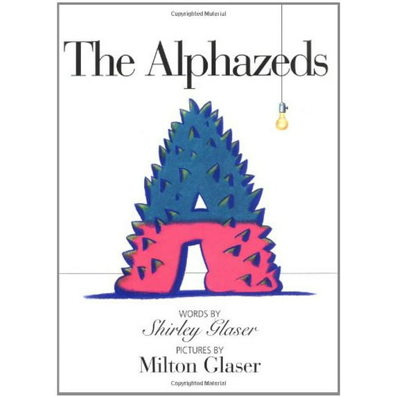 Pre-Owned The Alphazeds (Hardcover) by Shirley Glaser, Milton Glaser