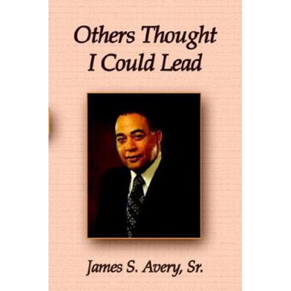 Pre-Owned Others Thought I Could Lead (Paperback) 1587365782 9781587365782
