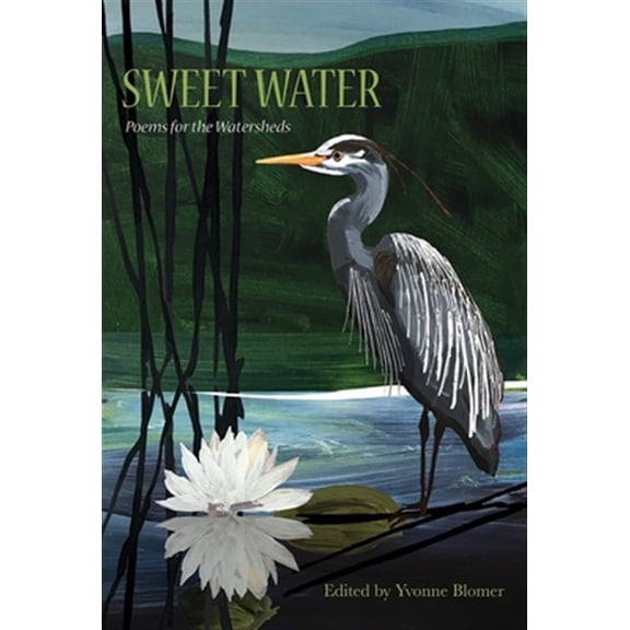 Pre-Owned Sweet Water : Poems for the Watersheds (Paperback)