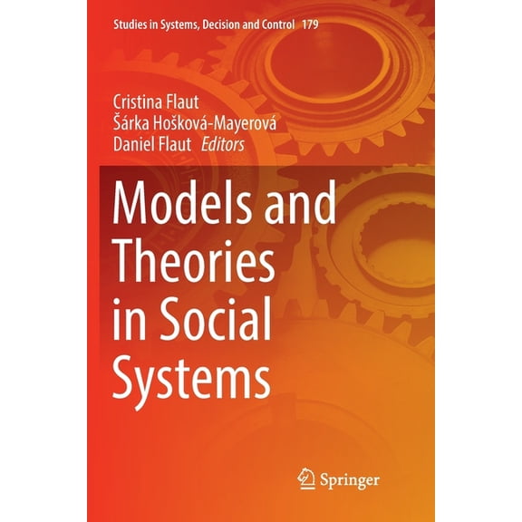 Studies in Systems, Decision and Control Models and Theories in Social Systems, Book 179, (Paperback)