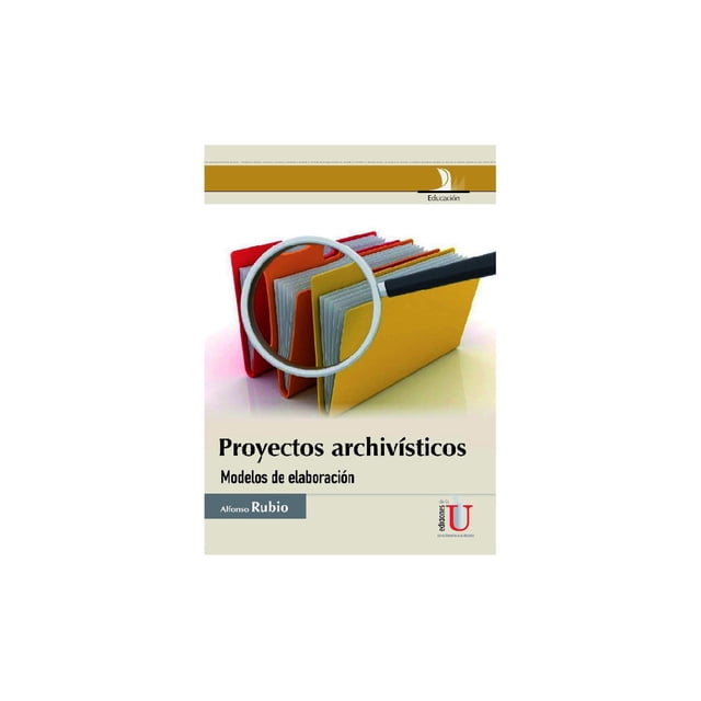 Proyectos archivísticos Ediciones de la U 9789587620009