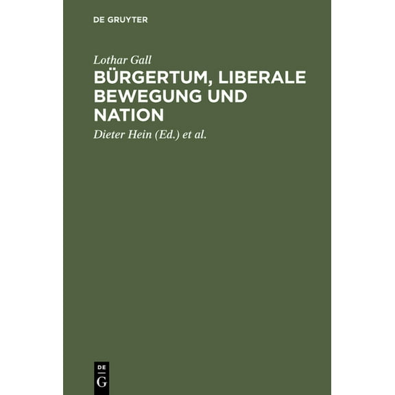 Bürgertum, liberale Bewegung und Nation, (Hardcover)