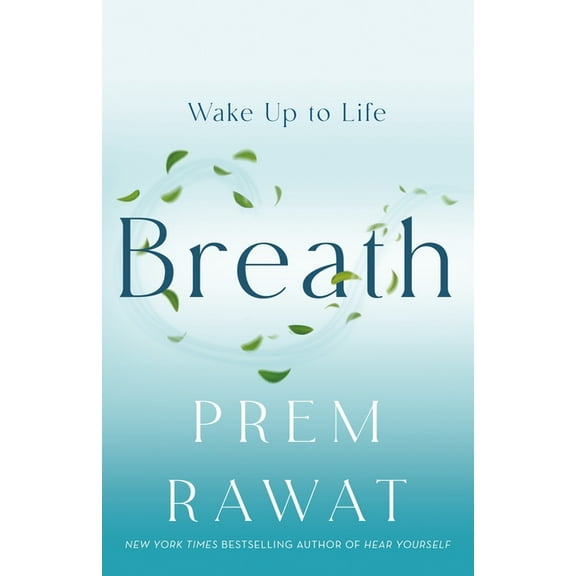 Breath: Wake Up to Life, (Hardcover)