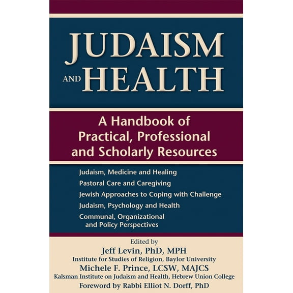 Judaism and Health: A Handbook of Practical, Professional and Scholarly Resources, (Hardcover)