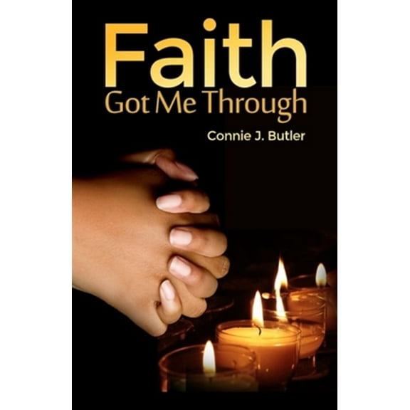 Faith Got Me Through