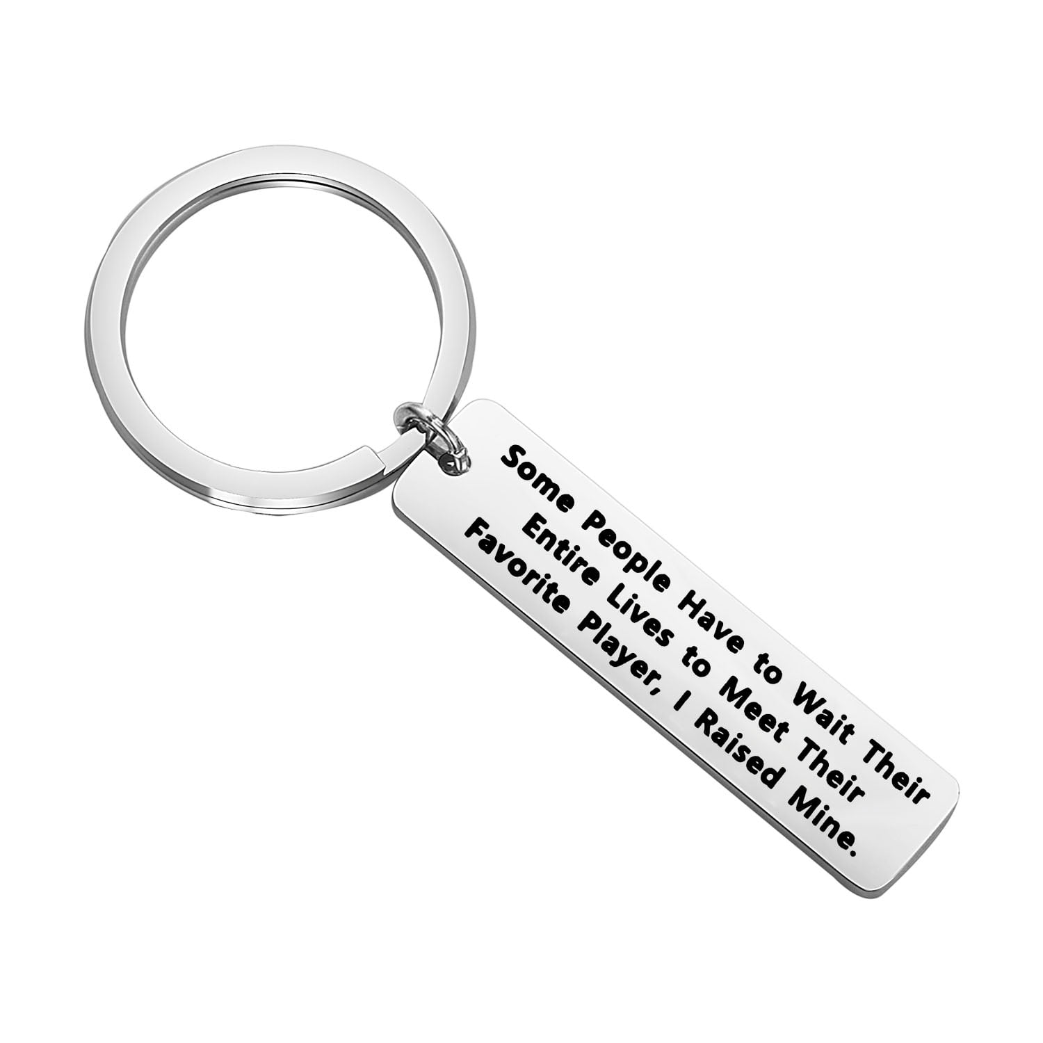 I Raised Mine Baseball Keychain Gift Idea Baseball Mom Keychain Some People Have to Wait Their Entire Lives to Meet Their Favorite Player