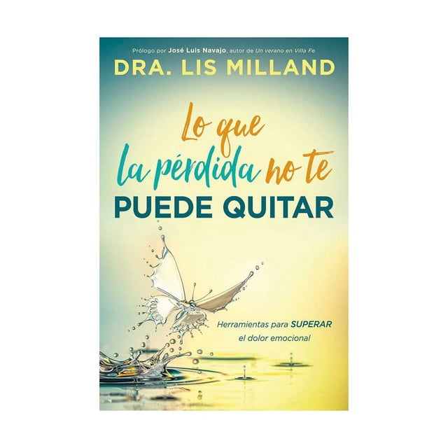 Libro Lo Que La Perdida No Te Puede Quitar Tapa Dura, Autor Lis Milland, Editorial Casa Creacion