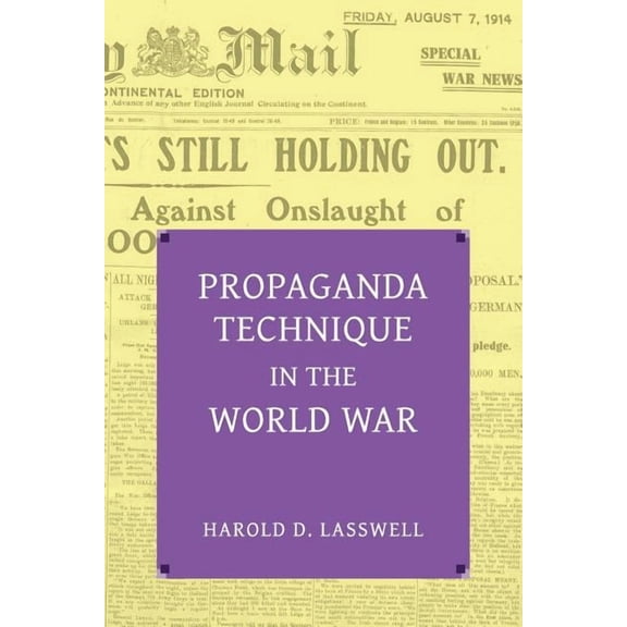 Propaganda Technique in the World War (with Supplemental Material), (Paperback)