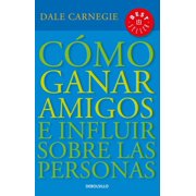 DALE CARNEGIE; DOROTHY CARNEGIE; ARTHUR R PELL Cmo ganar amigos e influir sobre las personas / How to Win Friends & Influence People (Paperback)