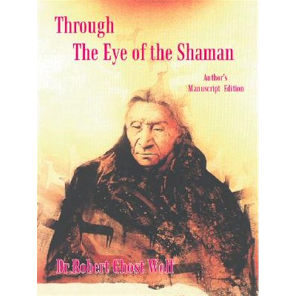 Pre-Owned Through the Eye of the Shaman - the Nagual Returns, (Paperback)