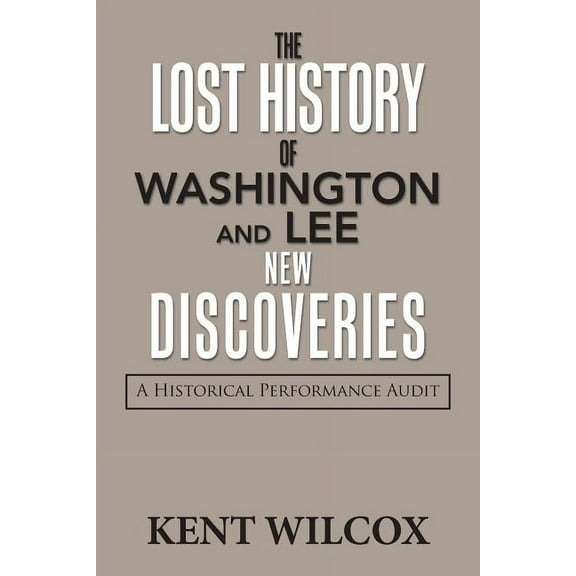 The Lost History of Washington and Lee (Paperback)