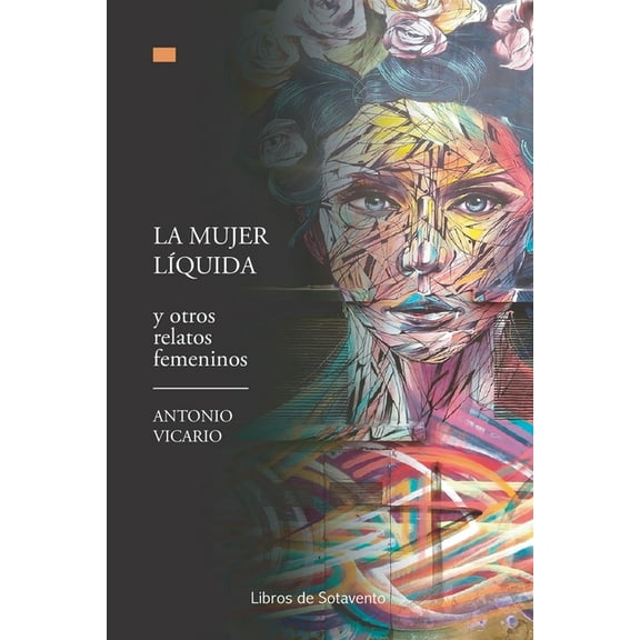 La mujer líquida y otros relatos femeninos (Paperback)