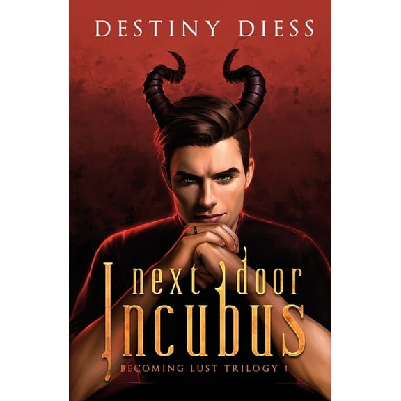 Becoming Lust Next-Door Incubus, Book 1, (Paperback)