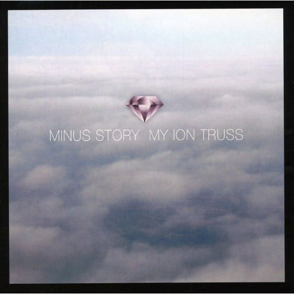 Minus Story - My Ion Truss - Music & Performance - CD