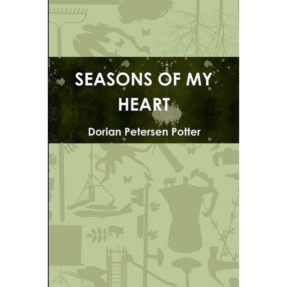 Seasons of My Heart, (Paperback)