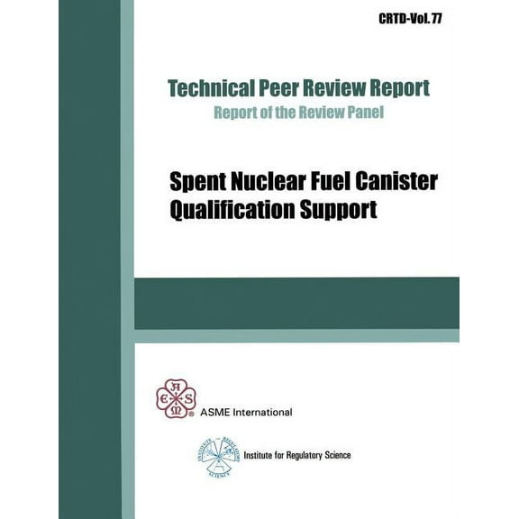 Spent Nuclear Fuel Canister Qualification Support (Paperback)