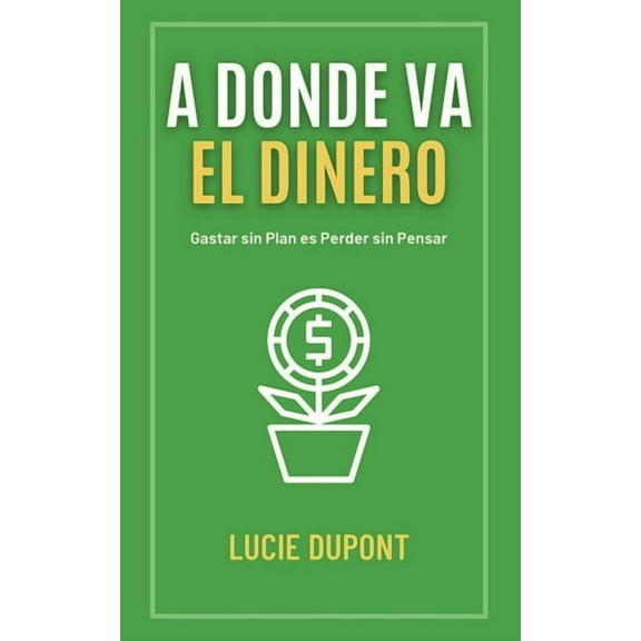 Finanzas A Donde va el Dinero, Book 1, (Paperback)