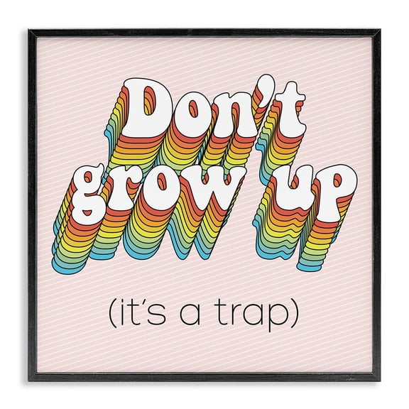 Stupell Industries Eclectic Don't Grow Up Funny Rainbow Pink Word Design Black Framed Giclee Art, 12 x 12, by Dawn Vietro