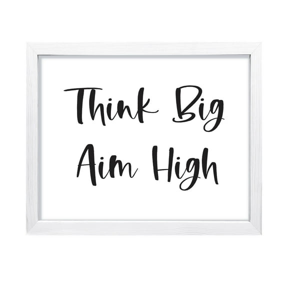 Think Big Aim High, 11 x 14 White FRAMED Print Inspirational Wall Art