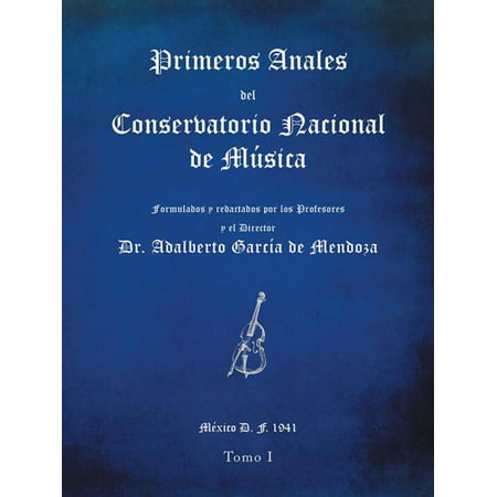 Primeros Anales Del Conservatorio Nacional De Música -