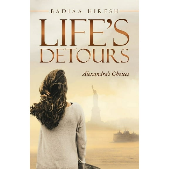 Life's Detours: Alexandra's Choices, (Paperback)