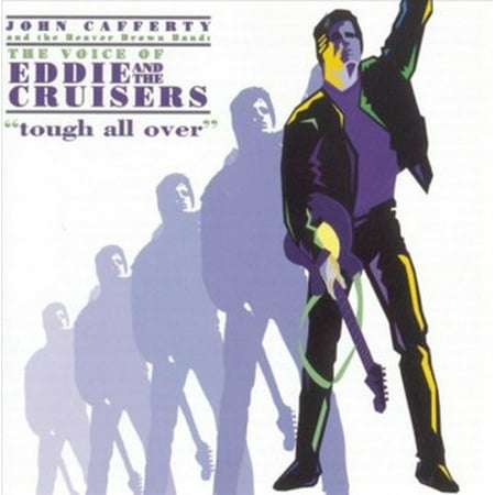Voice Of Eddie and The Cruisers: Tough All Over