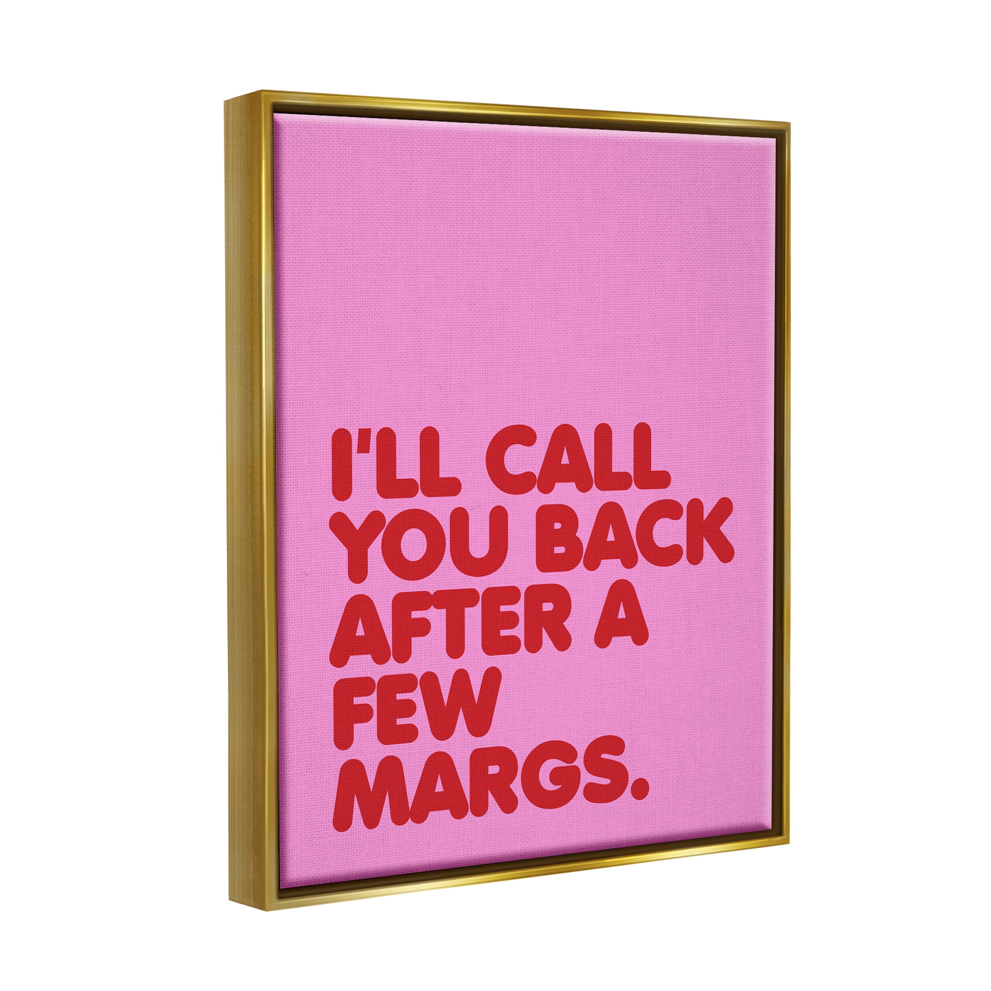 Stupell Industries Call You Back Funny Phrase Inspirational Painting Gold Floater Framed Canvas Art Print Wall Art, 17 x 21