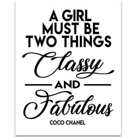 A Girl Should Be Two Things Classy and Fabulous - 11x14 Unframed ...